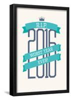 RIP 2016 Worst Year Ever-null-Framed Poster