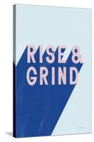 Rise and Grind-Becky Thorns-Stretched Canvas