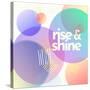 Rise Shine-null-Stretched Canvas