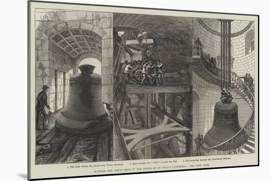 Rising the Great Bell in the Tower of St Paul's Cathedral-null-Mounted Giclee Print