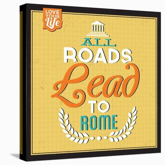 Roads to Rome-Lorand Okos-Stretched Canvas