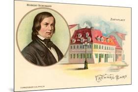 Robert Schumann and Birthplace-null-Mounted Art Print