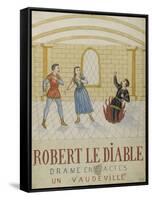 Robert the Devil, a Drama in Five Acts, a Vaudeville-null-Framed Stretched Canvas