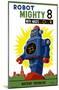 Robot Mighty 8-null-Mounted Poster
