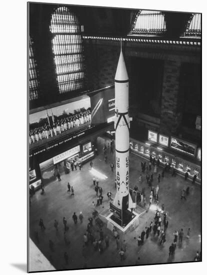Rocket Being Displayed at Grand Central Station as a Salute to International Geophysical Year-null-Mounted Photographic Print