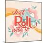 Roll With It I-Gia Graham-Mounted Art Print