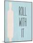 Roll with It-Kimberly Allen-Mounted Art Print