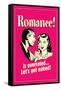 Romance Is Overrated Let's Get Naked Funny Retro Poster-Retrospoofs-Framed Stretched Canvas