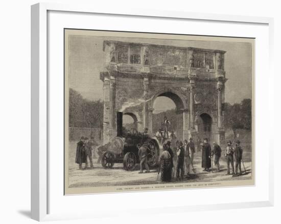 Rome, Ancient and Modern, a Traction Engine Passing under the Arch of Constantine-null-Framed Giclee Print