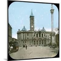 Rome (Italy), Basilica of Santa Maria Maggiore, Circa 1895-Leon, Levy et Fils-Mounted Photographic Print
