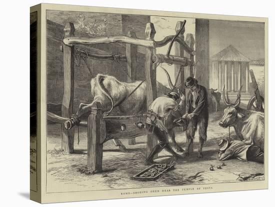 Rome, Shoeing Oxen Near the Temple of Vesta-null-Stretched Canvas