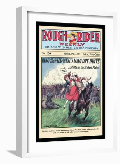 Rough Rider Weekly: King of the Wild West's Long Dry Drive-Ned Taylor-Framed Art Print