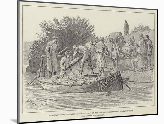 Roumanian Frontier Guards Searching a Boat on the Danube for Contraband Russian Muskets-Johann Nepomuk Schonberg-Mounted Giclee Print