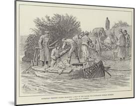 Roumanian Frontier Guards Searching a Boat on the Danube for Contraband Russian Muskets-Johann Nepomuk Schonberg-Mounted Giclee Print