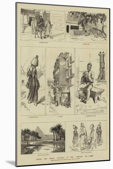 Round the World Yachting in the Ceylon, Ix, Cairo-Charles Edwin Fripp-Mounted Giclee Print