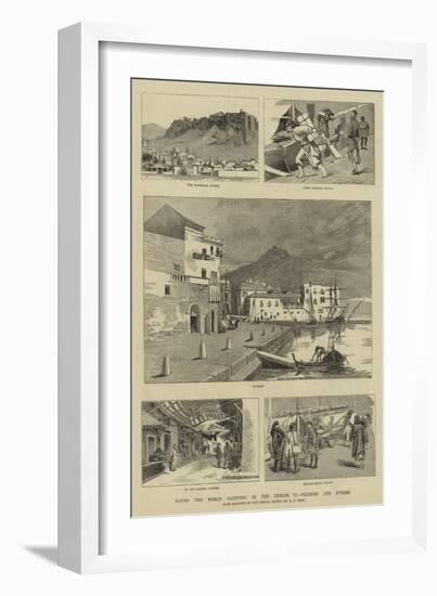 Round the World Yachting in the Ceylon, VI, Palermo and Athens-Charles Edwin Fripp-Framed Giclee Print