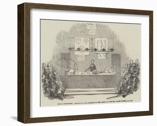 Royal Institution, Lecture on the Rotation of the Earth, by the Reverend Baden Powell, Ma, and Etc-null-Framed Giclee Print