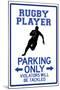 Rugby Player Parking Only Sign Poster-null-Mounted Poster