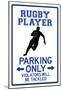 Rugby Player Parking Only Sign-null-Mounted Poster