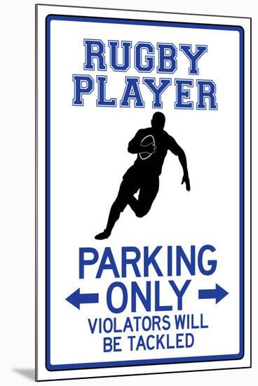 Rugby Player Parking Only Sign-null-Mounted Art Print