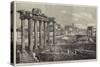 Ruins of the Temple of Saturn, Rome-Richard Principal Leitch-Stretched Canvas