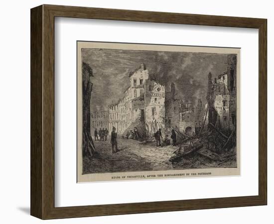 Ruins of Thionville, after the Bombardment by the Prussians-null-Framed Giclee Print