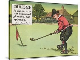 Rule Vi: a Ball Must Not be Pushed, Scraped Nor Spooned, from "Rules of Golf," Published circa 1905-Charles Crombie-Stretched Canvas