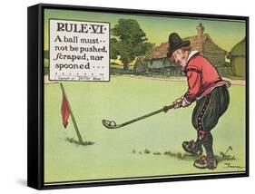 Rule Vi: a Ball Must Not be Pushed, Scraped Nor Spooned, from "Rules of Golf," Published circa 1905-Charles Crombie-Framed Stretched Canvas
