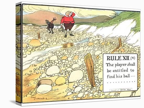 Rule XII (V): the Player Shall be Entitled to Find His Ball..., from "Rules of Golf"-Charles Crombie-Stretched Canvas