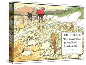 Rule XII (V): the Player Shall be Entitled to Find His Ball..., from "Rules of Golf"-Charles Crombie-Stretched Canvas