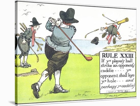 Rule XIII: If Ye Player's Ball Strike an Opponent's Caddie-Charles Crombie-Stretched Canvas