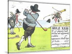 Rule XIII: If Ye Player's Ball Strike an Opponent's Caddie-Charles Crombie-Stretched Canvas
