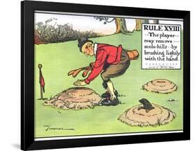 Rule XVIII: the Player...May Remove...Mole-Hills...By Brushing Lightly with the Hand...-Charles Crombie-Framed Giclee Print