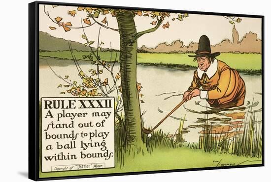 Rule XXXII: A Player May Stand out of Bounds to Play a Ball Lying Within Bounds, from Rules of Golf-Charles Crombie-Framed Stretched Canvas