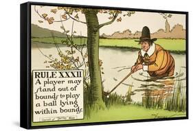 Rule XXXII: A Player May Stand out of Bounds to Play a Ball Lying Within Bounds, from Rules of Golf-Charles Crombie-Framed Stretched Canvas