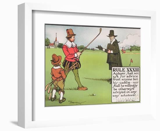 Rule XXXIII: A Player Shall Not Ask for Advice from Anyone But His...Caddie-Charles Crombie-Framed Giclee Print