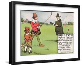 Rule XXXIII: A Player Shall Not Ask for Advice from Anyone But His...Caddie-Charles Crombie-Framed Giclee Print