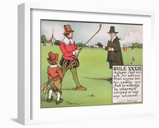 Rule XXXIII: A Player Shall Not Ask for Advice from Anyone But His...Caddie-Charles Crombie-Framed Giclee Print