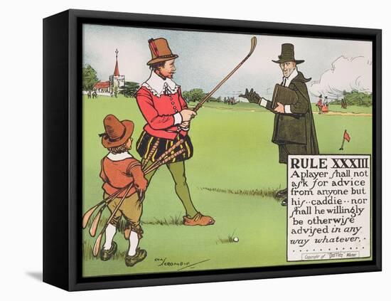 Rule XXXIII: A Player Shall Not Ask for Advice from Anyone But His...Caddie-Charles Crombie-Framed Stretched Canvas