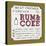 Rum and Coke-Ashley Sta Teresa-Stretched Canvas