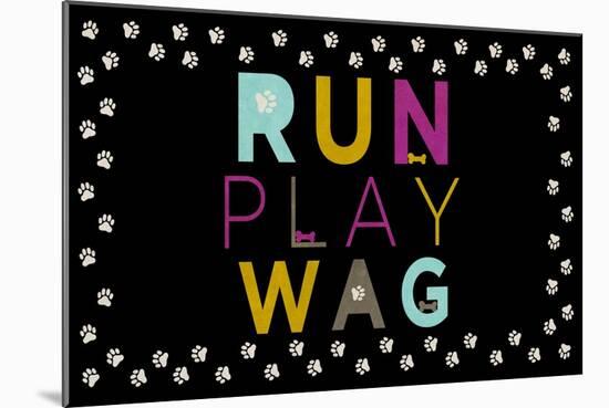 Run, Play, Wag-null-Mounted Art Print