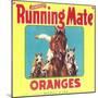 Running Mate Orange Label - Lindsay, CA-Lantern Press-Mounted Art Print