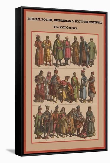 Russian, Polish, Hungarian and Scottish Costume the XVI Century-Friedrich Hottenroth-Framed Stretched Canvas