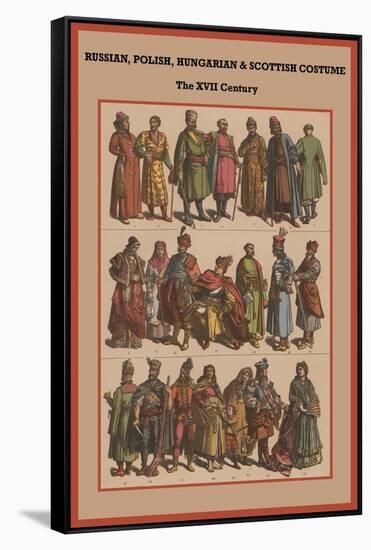 Russian, Polish, Hungarian and Scottish Costume the XVI Century-Friedrich Hottenroth-Framed Stretched Canvas