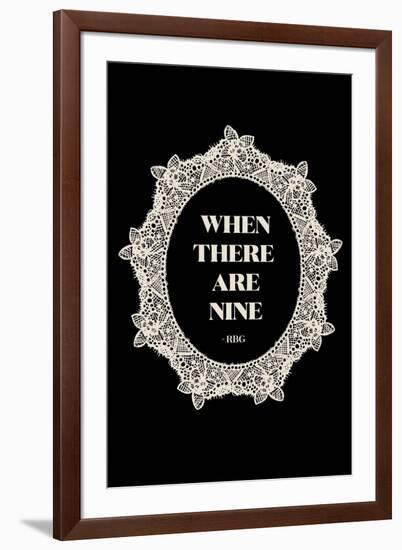 Ruth Bader Ginsburg - When There Are Nine-null-Framed Art Print