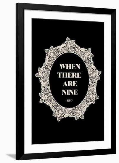 Ruth Bader Ginsburg - When There Are Nine-null-Framed Art Print