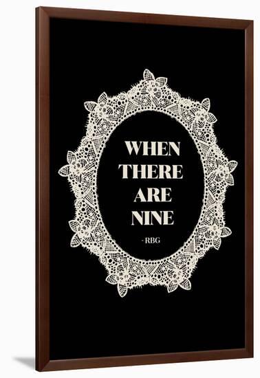 Ruth Bader Ginsburg - When There Are Nine-null-Framed Art Print