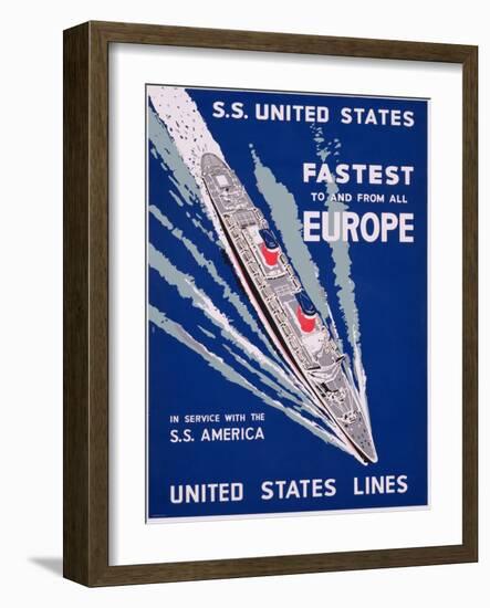 S.S. United States, Fastest to and from All Europe, United States Lines Advertisement, C.1955-null-Framed Giclee Print