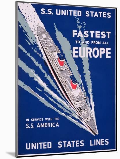 S.S. United States, Fastest to and from All Europe, United States Lines Advertisement, C.1955-null-Mounted Premium Giclee Print