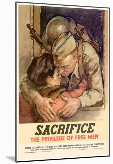 Sacrifice the Privilege of Free Men WWII War Propaganda Art Print Poster-null-Mounted Poster